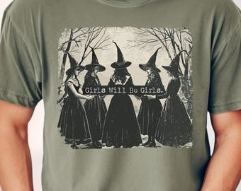 Comfort Colors Vintage Girls Will Be Girls Witch Shirt, Funny Witch Vintage T-Shirt, Vintage Halloween Women Sweatshirt, Witchy Vibes Shirt