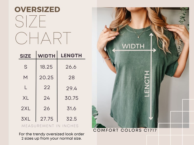 May include: Size chart for oversized t-shirts with measurements in inches. The chart shows the width and length of the shirts in sizes S, M, L, XL, 2XL, and 3XL. The text "COMFORT COLORS C1717" is also visible.