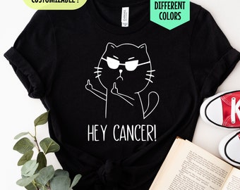 Hey Cancer F#ck You, Funny Disease Shirt, Diabetes Shirt, Funny Chemo Gift, Cancer Survivor Gift, Cat Middle Finger Shirt, F U Custom Shirt