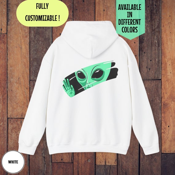 Alien Hoodie, Funny Alien Hoodie, Alien Sweatshirt, UFO Hoodie, AREA 51 Hoodie, Aliens Apparel, Space Aliens Hoodie, Alien Lover Hoodie