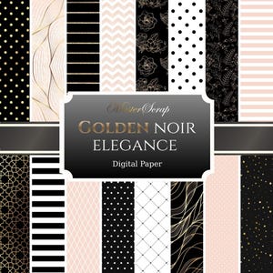 May include: A collection of digital paper designs in black, gold, and blush pink. Patterns include polka dots, stripes, floral, and geometric shapes. The central graphic reads "Golden Noir Elegance, Digital Paper."