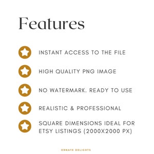 May include: A list of features for a digital product, including instant access to the file, high quality PNG image, no watermark, realistic and professional design, and square dimensions ideal for Etsy listings (2000x2000 pixels).