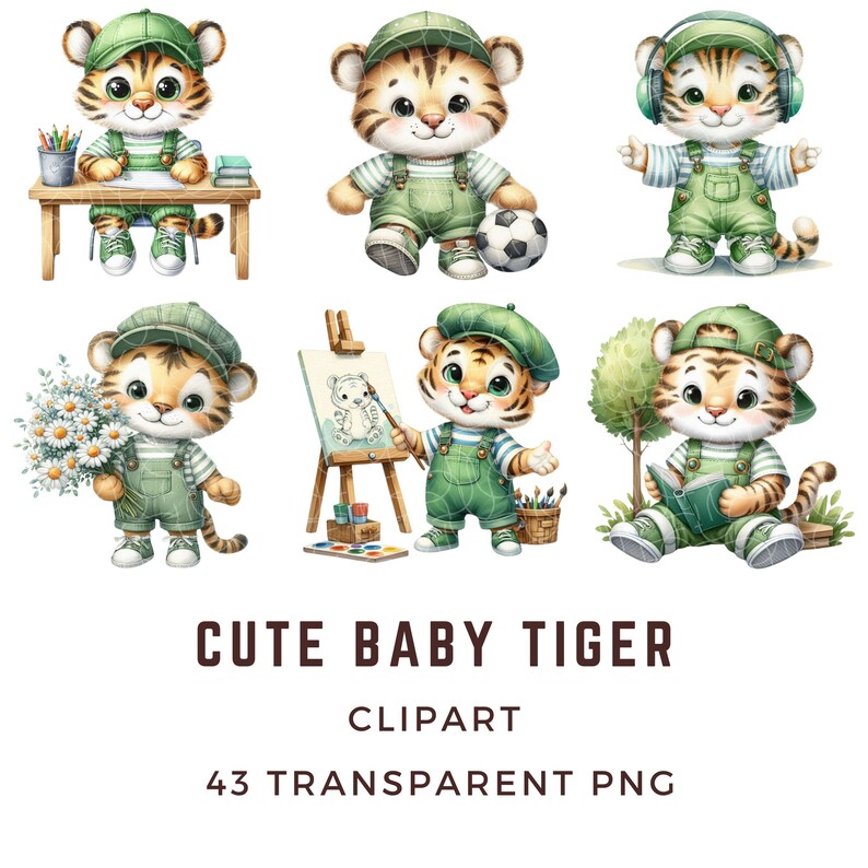 May include: A set of six digital illustrations featuring a cute baby tiger wearing different outfits and engaging in various activities, including playing soccer, reading a book, painting, holding flowers, and attending school. The illustrations are in a cartoon style and have a watercolor effect.