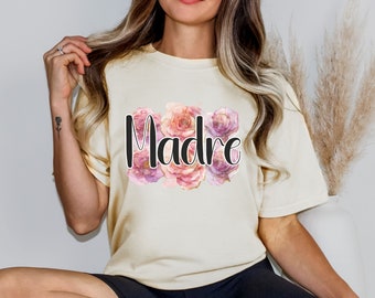 Spanish Mom Shirt, Madre Shirt, Shirt for Latina Mom, Latina Mothers Day, Dia de Las Madres, Rose Mothers Dya Shirt, Latina, Mexicana