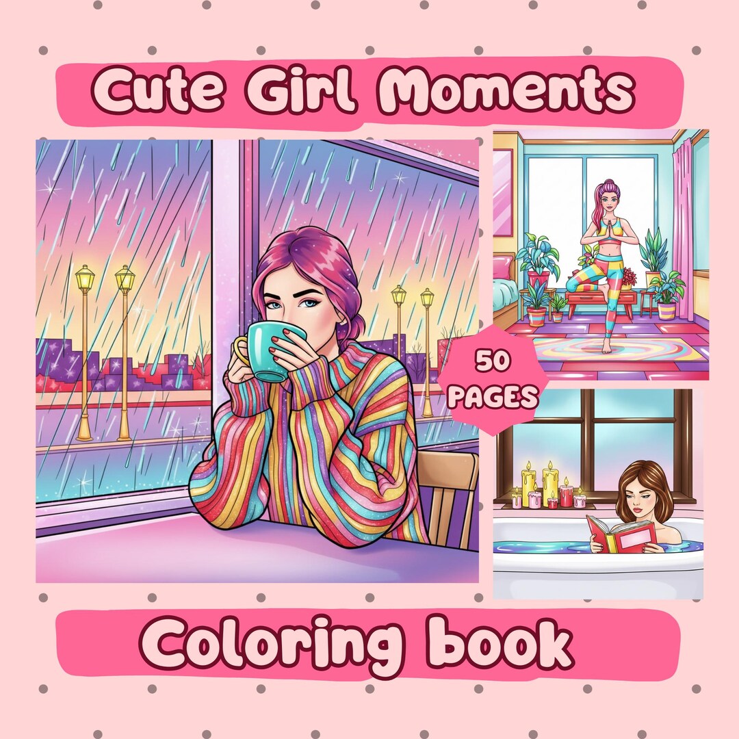 Cute Girl Moments Coloring Book Printable PDF – Adorable Cozy Girls ...