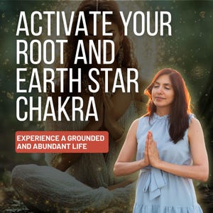 Root Chakra Healing and Earth Star Activation | Grounding Energy Balance | Digital Workshop for Resilience and Spiritual Growth