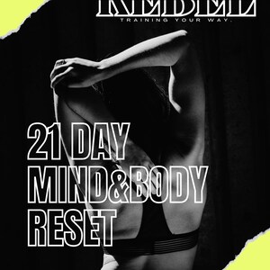 May include: Black and white image of a person in athletic wear, stretching. The text "REBEL ATHLETICS TRAINING YOUR WAY." is at the top of the image. The text "21 DAY MIND & BODY RESET" is in the center of the image.