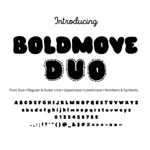 Peut inclure: Graphique noir et blanc présentant la police "BOLDMOVE DUO". L'image affiche les lettres majuscules et minuscules, les chiffres et les symboles de la police. La police est un duo avec des styles régulier et contour.