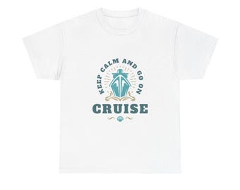 Keep Calm and Go on a Cruise T-shirt, zwaar katoen uniseks T-shirt