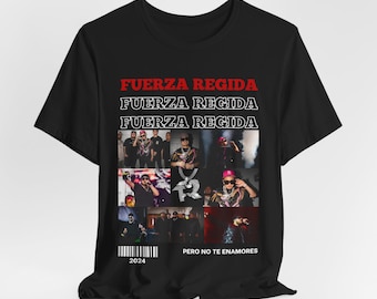 Pero no te enamores / Fuerza Regida t-shirt