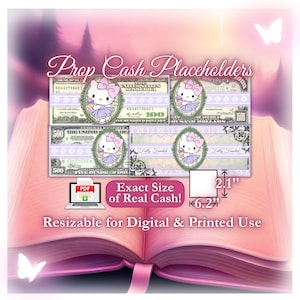 May include: Printable prop cash placeholders featuring Hello Kitty in a pink dress and bow. The placeholders are designed to look like US dollar bills in denominations of $100 and $500. The text "Prop Cash Placeholders" is at the top of the image. The text "Exact Size of Real Cash!" is in a red box. The text "Resizable for Digital & Printed Use" is at the bottom of the image. The placeholders are 2.1 inches tall and 6.2 inches wide.