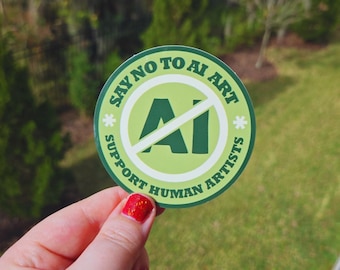 Say No to AI Art - Support Human Artists Sticker *NEW! More Colors Added!*