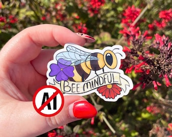 Bee Mindful - Bee with Flowers Sticker - Limited Stock When It's Gone IT'S GONE
