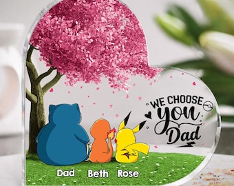 Personalized We Choose You Dad Acrylic Heart Acrylic Plaque, Father's Day Pokemon Gift, Anime Father's Day Gift, Birthday Gift For Dad