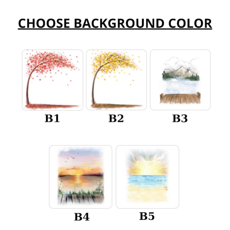 May include: The image displays five background color options, each with a unique watercolor design. The options include a red tree, a yellow tree, a mountain scene, a sunset over water, and a beach scene with a bright sun. The text "CHOOSE BACKGROUND COLOR" is at the top.