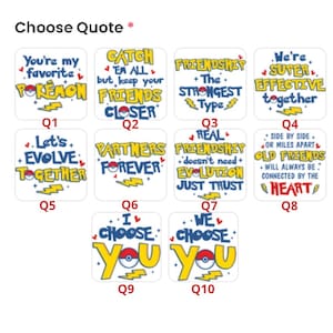 May include: A collection of ten square designs with various quotes and graphics. The designs feature phrases like "You're my favorite Pokemon," "Catch 'em all but keep your friends closer," and "We choose you." Each design includes a unique font and color scheme.