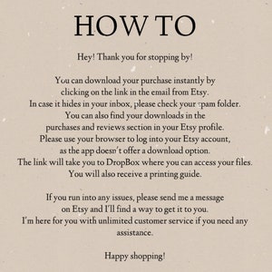 May include: Text-based instructions on how to download a digital purchase from Etsy. The instructions include information about downloading the purchase from an email, checking the spam folder, finding downloads in the purchases and reviews section of the Etsy profile, and using a browser to log into the Etsy account. The instructions also mention that the link will take the user to Dropbox where they can access their files and that a printing guide will be provided.