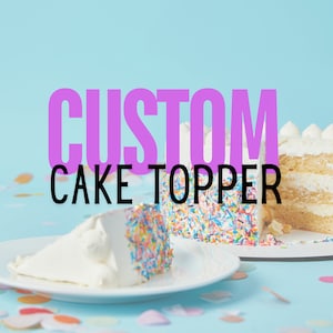 Aangepaste taarttopper | Ontwerp op maat | Op bestelling gemaakt | Gepersonaliseerde taarttopper |