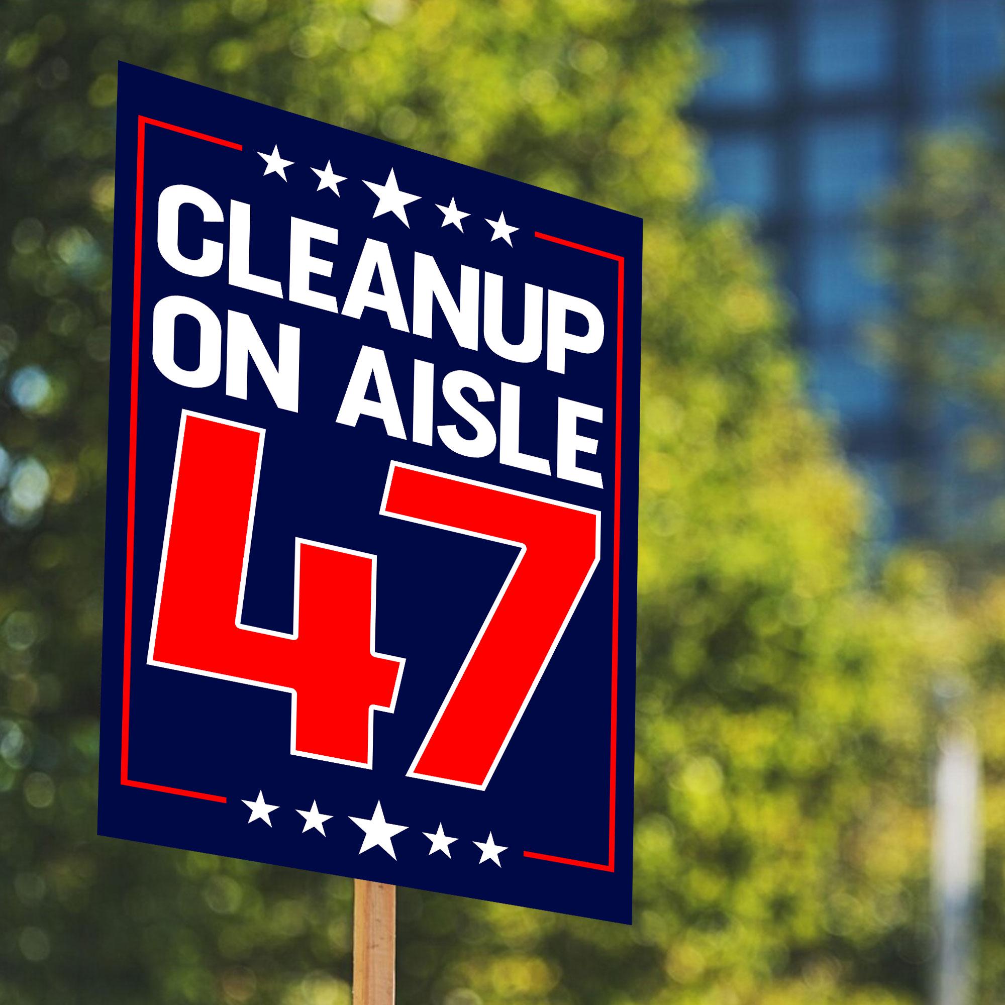 Cleanup on Aisle 47 Protest Sign, No Kings in America Anti-trump Poster ...