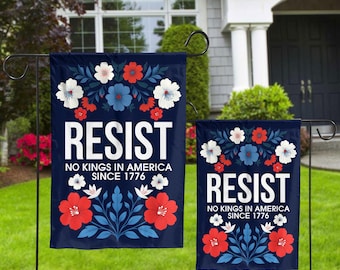 Resist No Kings Since 1776 in America Garden Flag, Resist Fascism Flag, Anti Trump Political Statement, Social Justice,  Independence Day