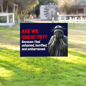 Are We Great yet? Yard Sign, Anti-Trump, Resist Fascism, Activist Gift, LGBTQ+ Pride, Feminism, Social Justice, Reproductive LGBT Rights