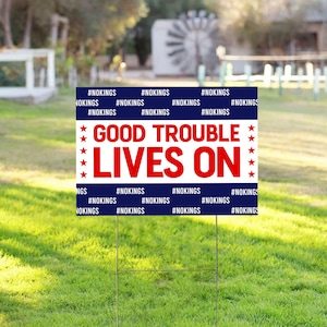 Good Trouble Lives On  Protest Sign, Political Retro Sign, No Kings In America Sign, Funny USA Graphic, Anti Trump Sign