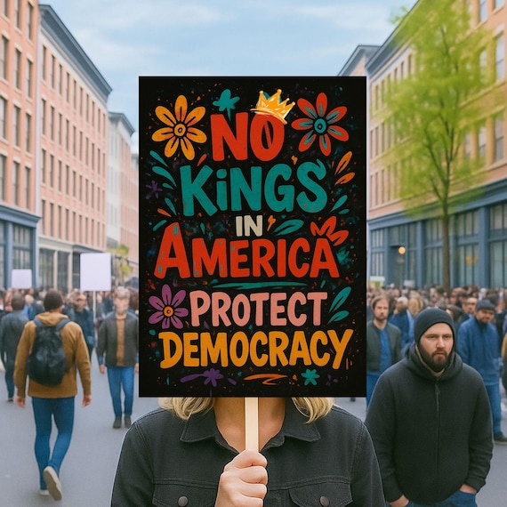 Protect Democracy Sign, No Kings In America Anti-Trump Poster ,Freedom Lovers Gift, Political Activist Rally Sign, Anti MAGA Sign
