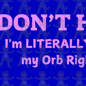 DON&#39;T HONK! I&#39;m Pondering my Orb || 8&quot;x3&quot; Bumper Sticker || Glossy Vinyl Waterproof and UV Resistant