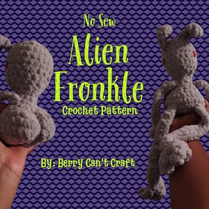 NO SEW Alien Fronkle Crochet Pattern