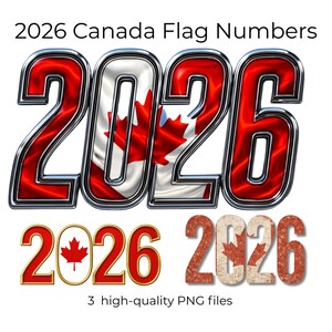 Könnte beinhalten: Das Bild zeigt die Zahlen "2026" in drei verschiedenen Stilen. Der obere Stil hat ein kanadisches Flaggen-Design mit einem Chromrand. Der zweite Stil ist rot mit einem goldenen Rand. Der dritte Stil hat ein strukturiertes, gealtertes Aussehen.