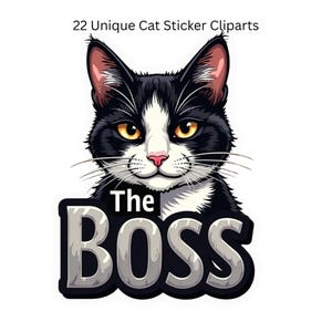 Könnte beinhalten: Eine digitale Illustration einer schwarz-weißen Katze mit gelben Augen und einer rosa Nase. Die Katze ist mit "The BOSS" in fetten, umrandeten Buchstaben beschriftet. Der Text "22 Unique Cat Sticker Cliparts" steht oben.