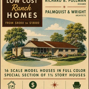 May include: A vintage-style book cover titled 92 LOW COST Ranch HOMES by Richard B. Pollman and Palmquist & Wright. It features an illustration of a single-story ranch house with a garage, trees, and text detailing 16 scale model houses.