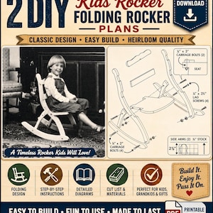 May include: A digital document for 2 DIY kids rocker folding rocker plans. The image features a black and white photo of a child in a wooden rocker, technical assembly diagrams with 0.64 cm hardware labels, and icons for instructions.