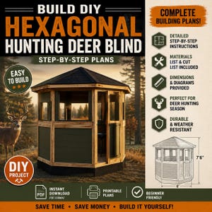 May include: A digital document for building a hexagonal hunting deer blind. The text reads BUILD DIY HEXAGONAL HUNTING DEER BLIND. It includes step-by-step instructions, a materials list, and diagrams showing a 1.83m wide and 2.29m tall structure.
