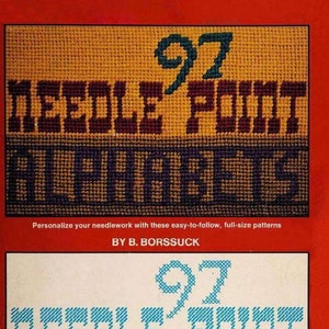 May include: A book cover with a yellow and brown needlepoint alphabet design. The title is "97 Needle Point Alphabets" and the author is "By B. Borssuck".