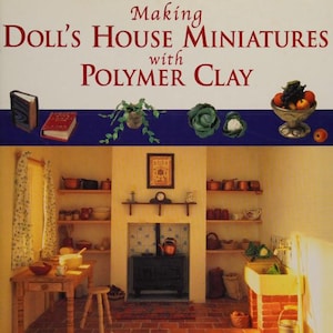 DIY Making Dollhouse Miniatures with Polymer Clay Furniture Plans Miniature Doll Houses Plans Making Vintage Book Bundle Instant Download