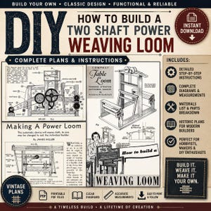 May include: A digital document titled DIY How to Build a Two Shaft Power Weaving Loom, featuring vintage-style technical diagrams, assembly instructions, and illustrations of weaving machinery. The layout includes text, icons, and historical plans.