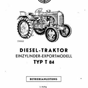 以下が含まれることがあります： 白黒のイラストで、Steyr Diesel-Traktor Typ T 84トラクター。Steyrのロゴ、トラクターの詳細、テキスト：DIESEL-TRAKTOR、EINZYLINDER-EXPORTMODELL、TYP T 84、BETRIEBSANLEITUNGが含まれています。