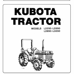 Puede incluir: Manual del operador en blanco y negro para los modelos de tractores Kubota L2250, L2550, L2850 y L3250. La portada presenta el texto "KUBOTA TRACTOR" sobre una ilustración detallada de un tractor.