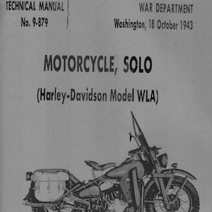Puede incluir: Portada de manual técnico en blanco y negro para una motocicleta Harley-Davidson modelo WLA. La portada incluye el título "Motorcycle, Solo" y el texto "Technical Manual No. 9-879" y "War Department Washington, 18 October 1943".