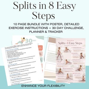 Può includere: Un pacchetto intitolato "Splits in 8 Easy Steps" include un poster, istruzioni per gli esercizi, una sfida di 30 giorni, un pianificatore e un tracker. L'immagine presenta uno sfondo azzurro con testo e immagini.
