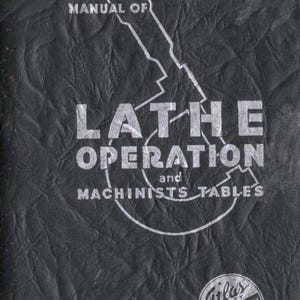 Manual of Lathe Operations and Machinists Tables Atlas Press Co. Hand Tools Handbook PDF Vintage Woodwork Instant PDF Download
