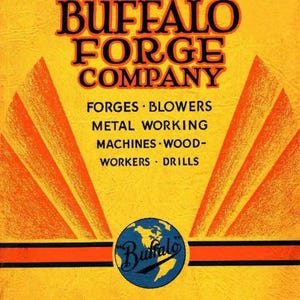 Peut inclure: Une couverture de catalogue jaune pour la Buffalo Forge Company avec des motifs géométriques orange en rayons de soleil. Le texte indique : BUFFALO FORGE COMPANY, FORGES, BLOWERS, METAL WORKING MACHINES, WOOD-WORKERS, DRILLS et Catalog No. 801.