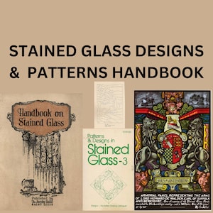 May include: A collection of three books about stained glass designs and patterns. The first book is titled "Handbook on Stained Glass" and features a drawing of a stained glass window. The second book is titled "Patterns & Designs in Stained Glass - 3" and features a design of a stained glass window with a rose motif. The third book features a stained glass panel depicting the arms of Lord Howard de Walden Earl of Suffolk and Berkshire.