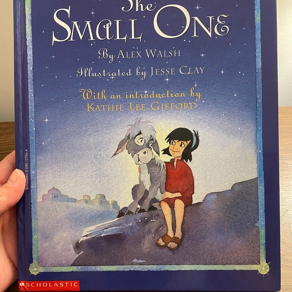 The Small One By Alex Walsh Illustrated by Jesse Clay/Scholastic/Disney/1995/Introduction by Kathie Lee Gifford/DisneyPress