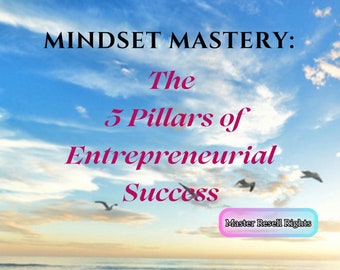 Entrepreneur Mindset eBook | Mindset Mastery Guide | 5 Pillars of Success | Self Growth | Master Resale Rights | Business Motivation