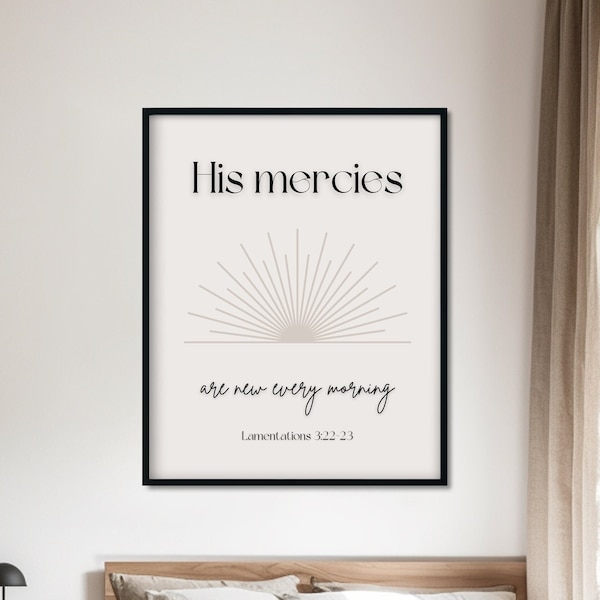 Christian Wall Art Printable Bible Verse Digital Art His Mercies Are New Every Morning Wall Art Neutral Art Printable for Bedroom Wall Art