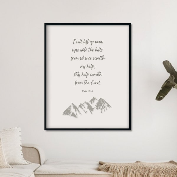 I Lift My Eyes Unto the Hills INSTANT DOWNLOAD Wall Art Psalm 121 Wall Decor Christian Modern Home Decor Scripture Print Gift for Christian