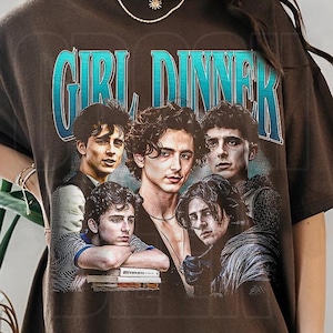 Girl Dinner Timothée Chalamet Shirt | Vintage Timothee Chalamet Shirt | Timothee Chalamet Bootleg Shirt | Timothee Chalamet Shirt