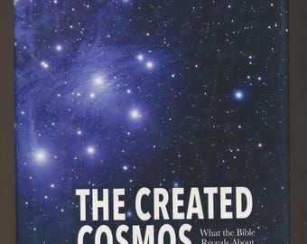 The CREATED COSMOS by Danny R. Faulkner with Lee Anderson Jr.- 1st Printing  hardcover w/ DJ